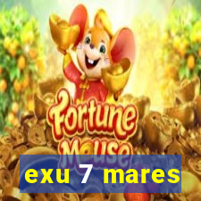 exu 7 mares